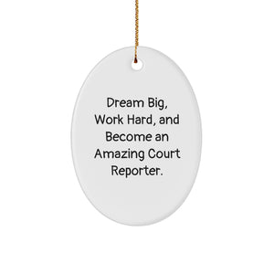 Funny Court Reporter Gifts from Friends - Christmas Unique Gifts for Court Reporter - Oval Ornament with Dream Big Quote - Image 1