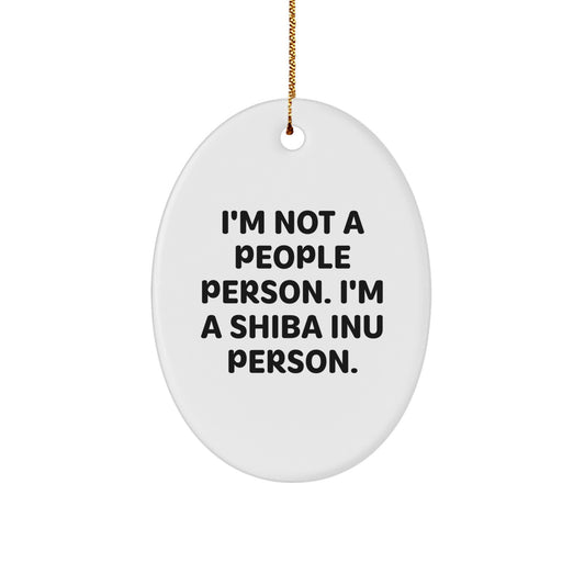 Shiba Inu Dog Oval Ornament, Funny Quote Gifts from Friends and Family, Christmas Unique Gifts for Shiba Inu Dog Lovers - Image 1