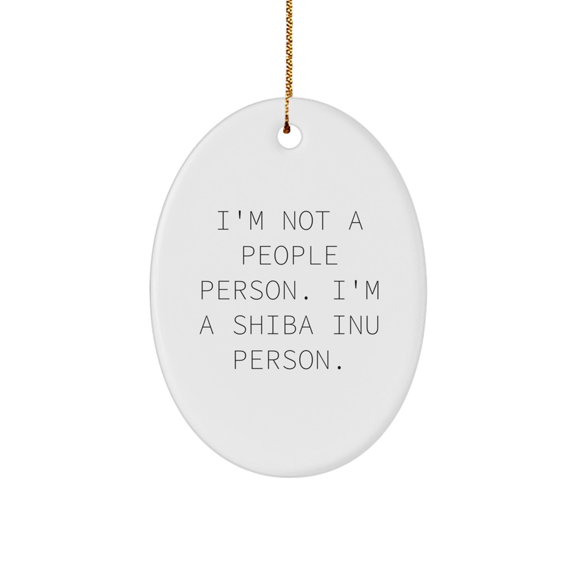 Funny Shiba Inu Dog Gifts from Men to Shiba Inu Dog Lovers, Oval Ornament with 'I'm Not A People Person. I'm A Shiba Inu Person.' Quote for Christmas Unique Gifts - Image 1