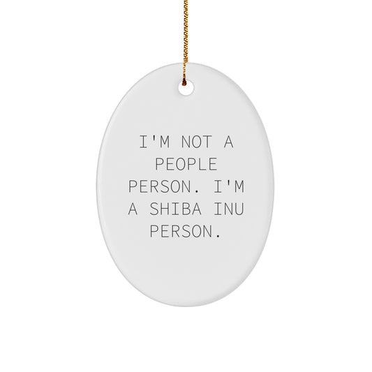 Funny Shiba Inu Dog Gifts from Men to Shiba Inu Dog Lovers, Oval Ornament with 'I'm Not A People Person. I'm A Shiba Inu Person.' Quote for Christmas Unique Gifts - Image 1