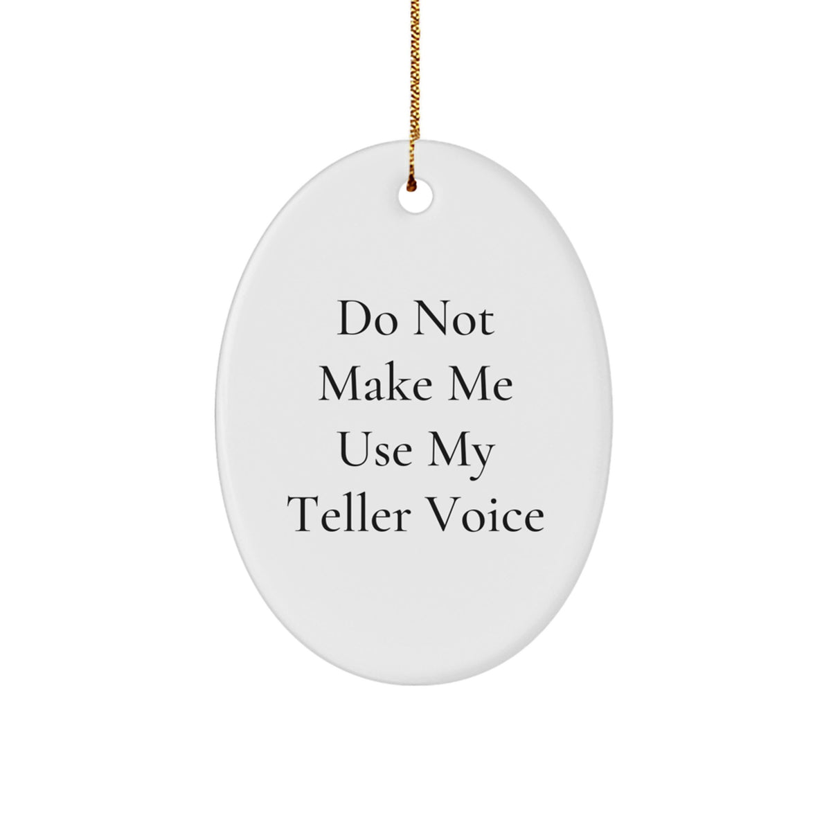 Funny Teller Voice Oval Ornament Gifts from Friends, Coworkers, or Family for Christmas - Image 1