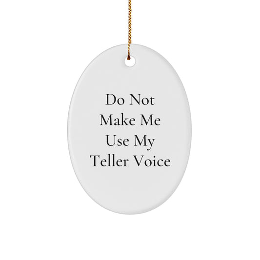 Funny Teller Voice Oval Ornament Gifts from Friends, Coworkers, or Family for Christmas - Image 1