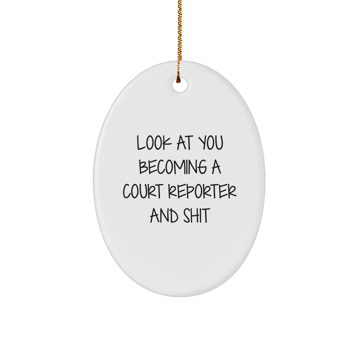 Funny Court Reporter Gifts for Men, White Oval Ornament with Inspirational Quote, Gifts from Friends, Perfect for Christmas Unique Gifts - Image 1