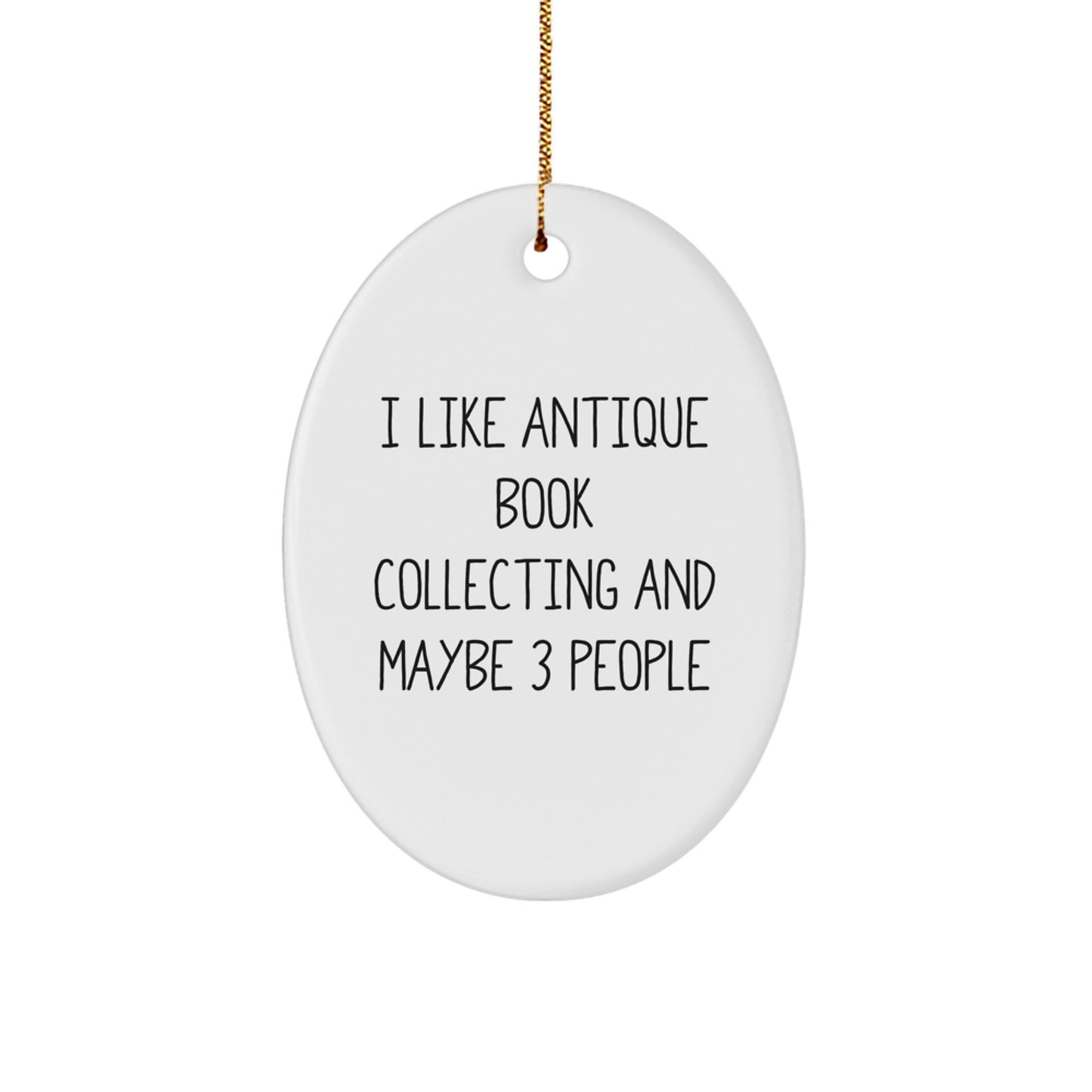 Antique Book Collecting Gifts for Friends, Funny Quote Oval Ornament, Christmas Decorations from Family, Unique Gifts for Her/Him - Image 1