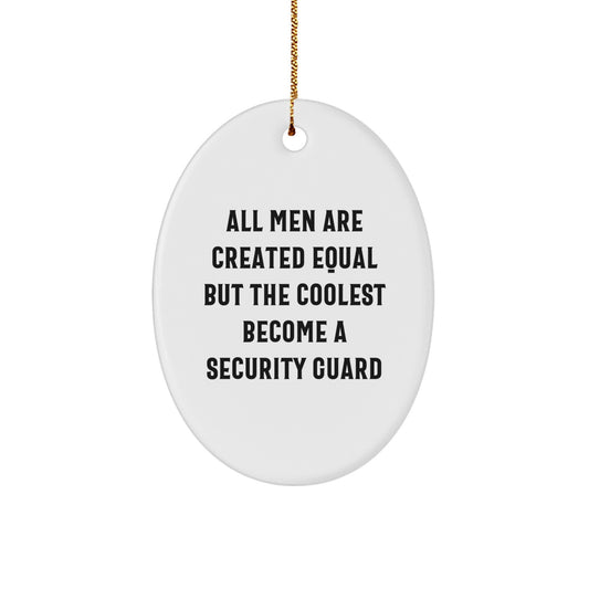 Funny Security Guard Gifts from Men, Gifts for Security Guard Coolest Become Oval Ornament, Christmas Unique Gifts - Image 1