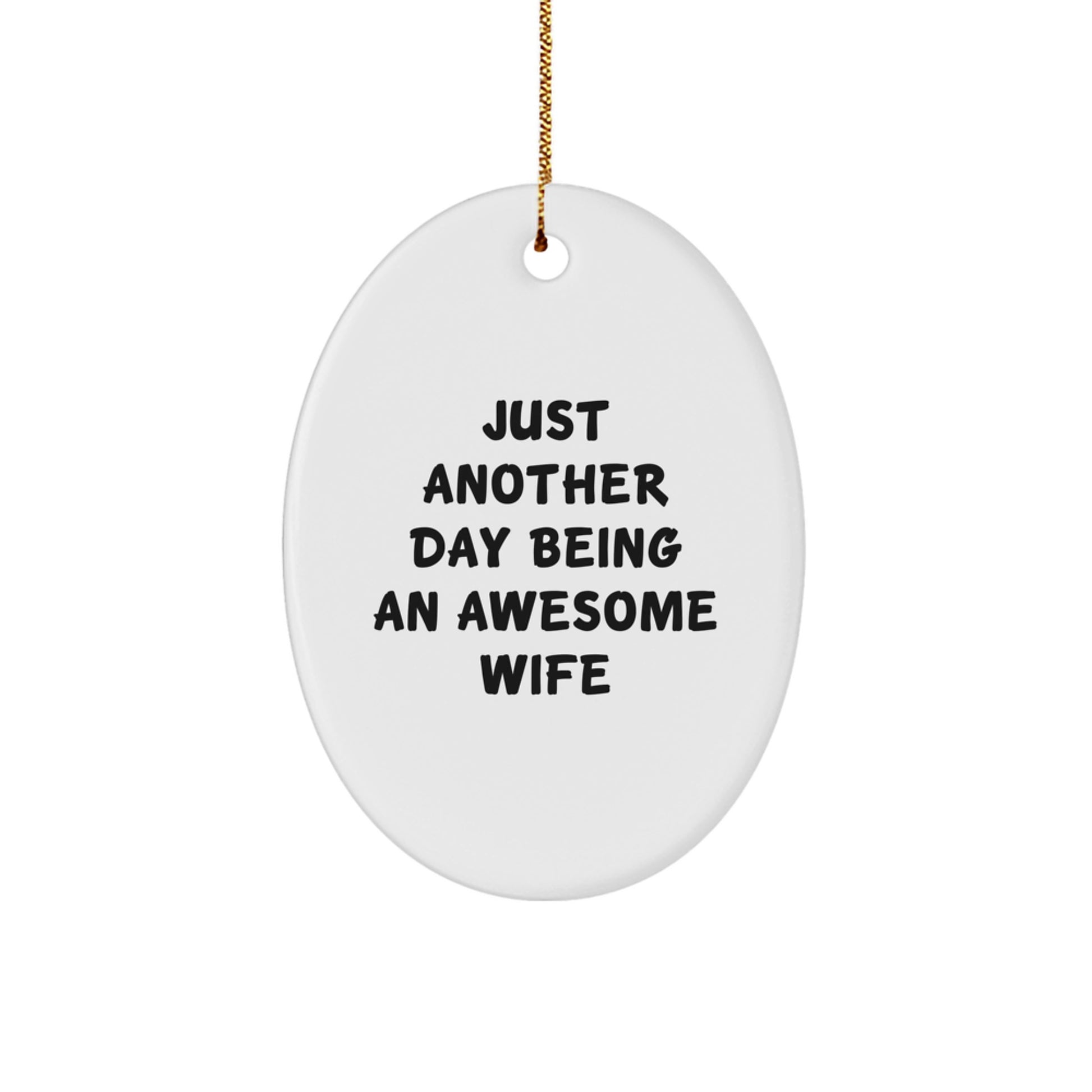 Heartfelt Gifts from Men to Wife, Oval Ornament, Funny Quote for Christmas Unique Gifts - Image 1