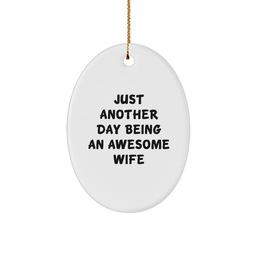 Heartfelt Gifts from Men to Wife, Oval Ornament, Funny Quote for Christmas Unique Gifts - Image 1