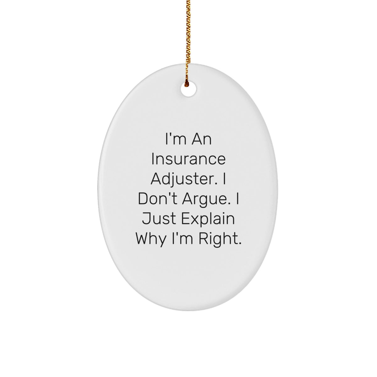 Funny Insurance Adjuster Gifts for Men, Oval Ornament - I'm An Insurance Adjuster Gifts from Friends and Family for Christmas Unique Presents - Image 1