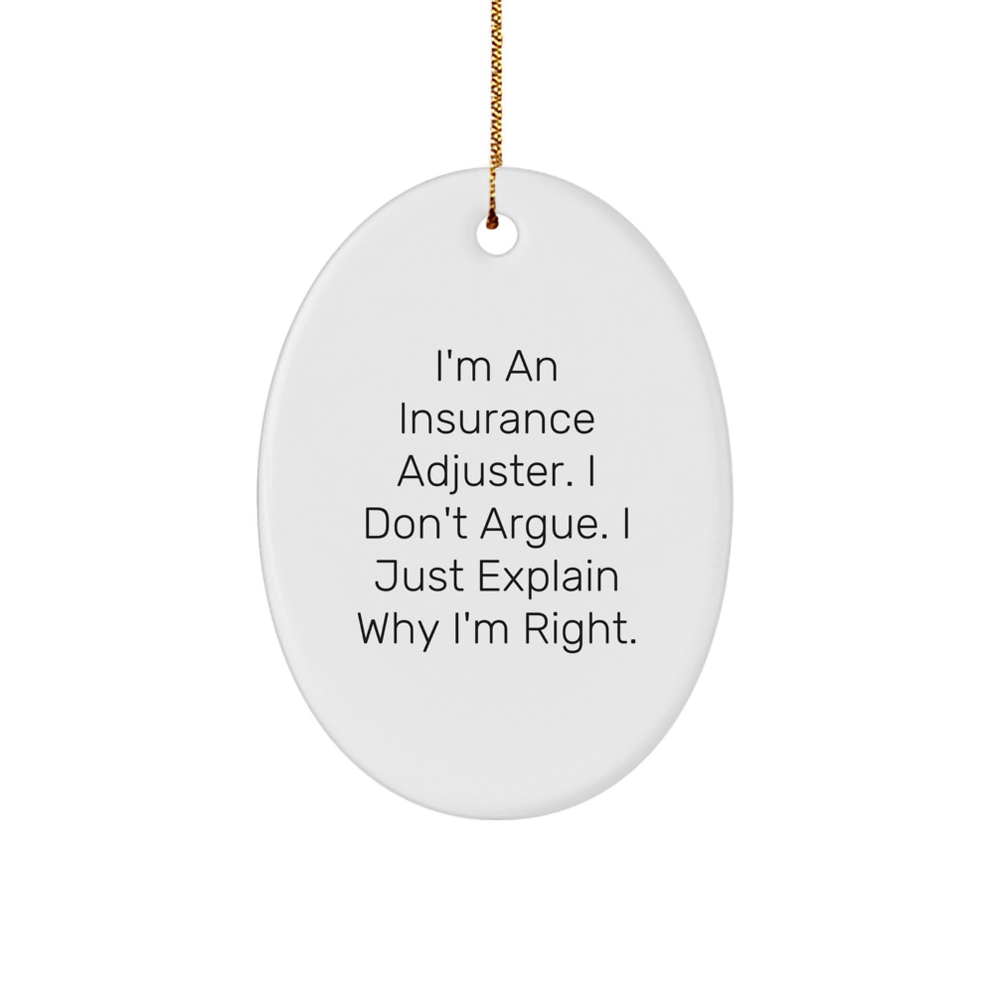 Funny Insurance Adjuster Gifts for Men, Oval Ornament - I'm An Insurance Adjuster Gifts from Friends and Family for Christmas Unique Presents - Image 1