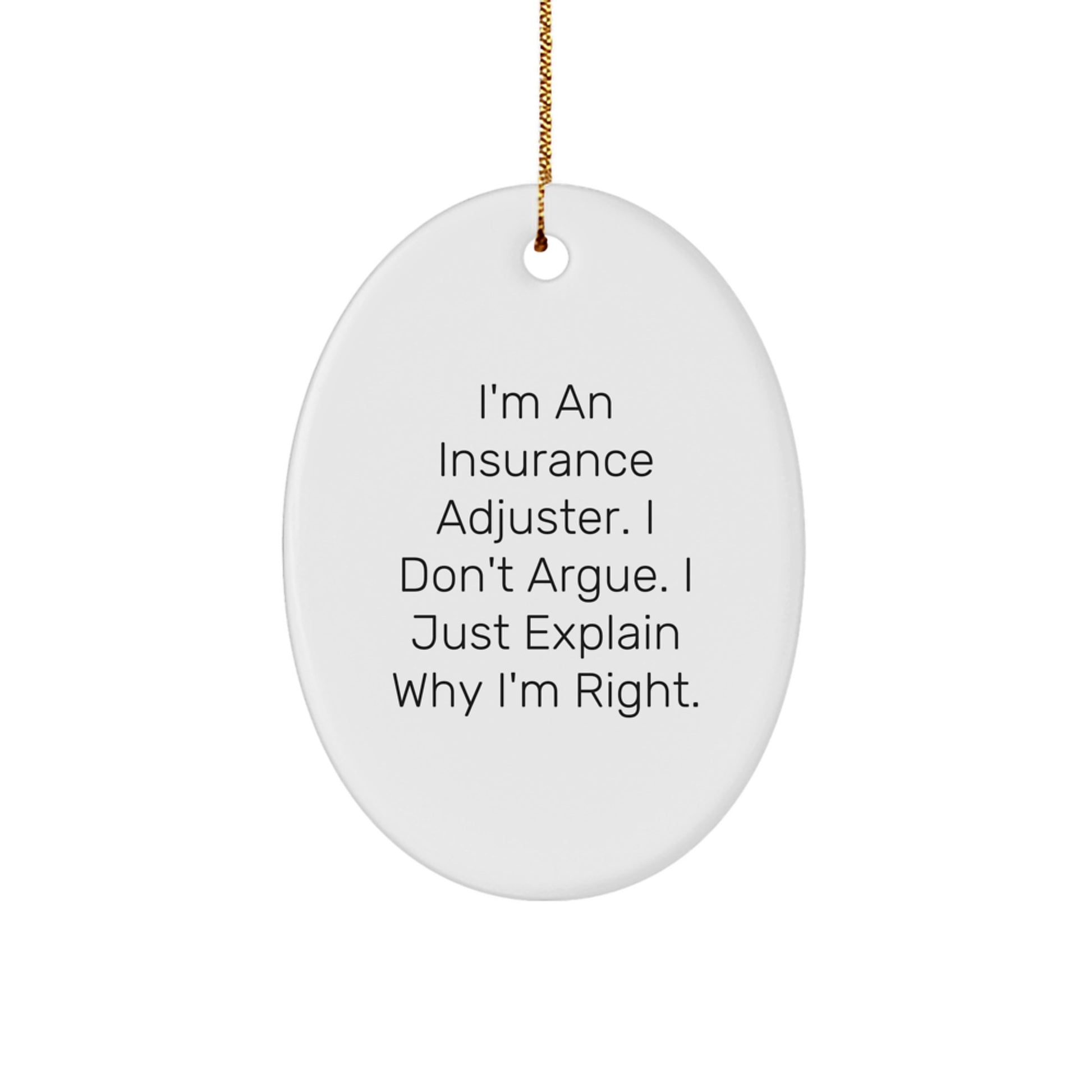 Funny Insurance Adjuster Gifts for Men, Oval Ornament - I'm An Insurance Adjuster Gifts from Friends and Family for Christmas Unique Presents - Image 1