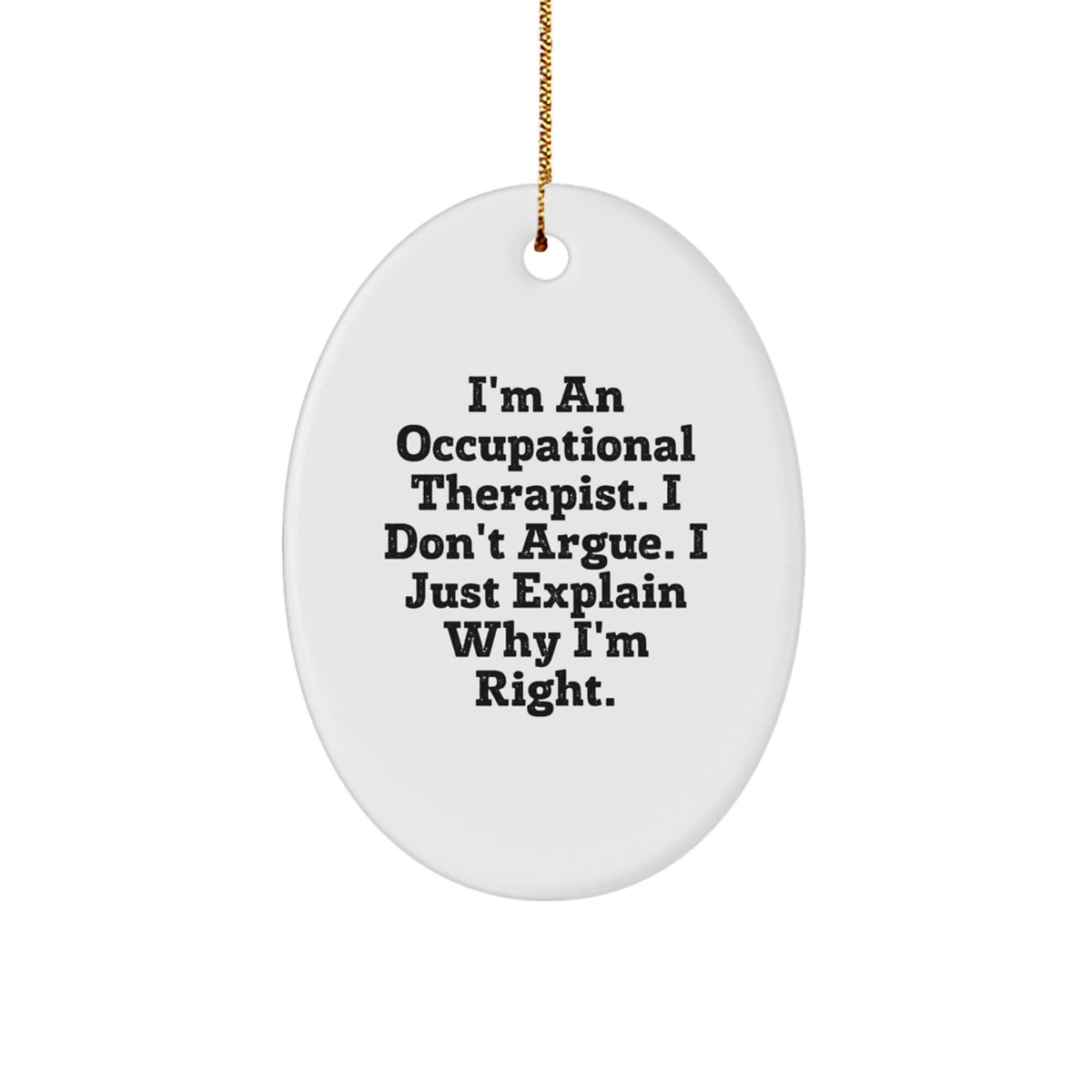 Occupational Therapist Gifts, Funny Quote Oval Ornament, Gifts from Family, Gifts for Occupational Therapist Christmas Unique Gifts - Image 1