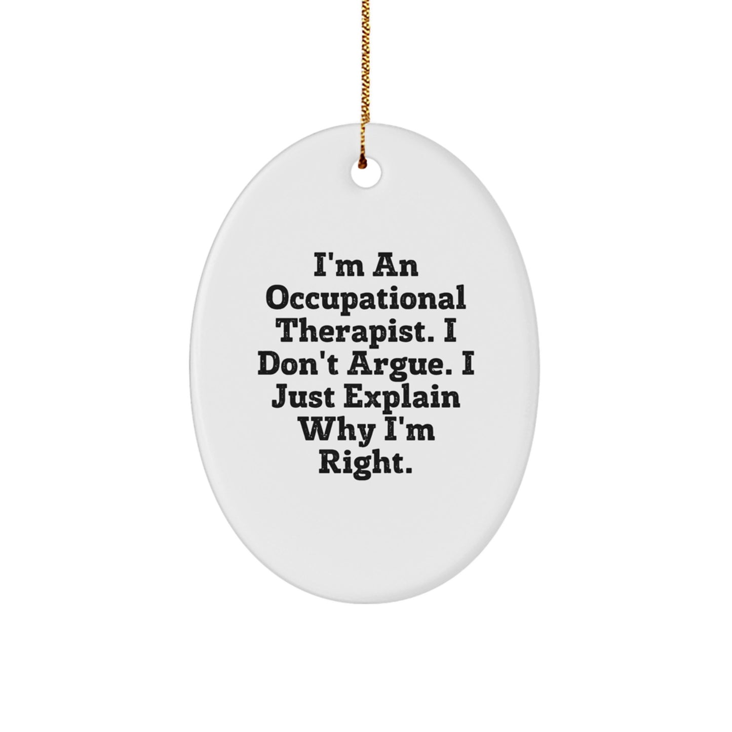 Occupational Therapist Gifts, Funny Quote Oval Ornament, Gifts from Family, Gifts for Occupational Therapist Christmas Unique Gifts - Image 1