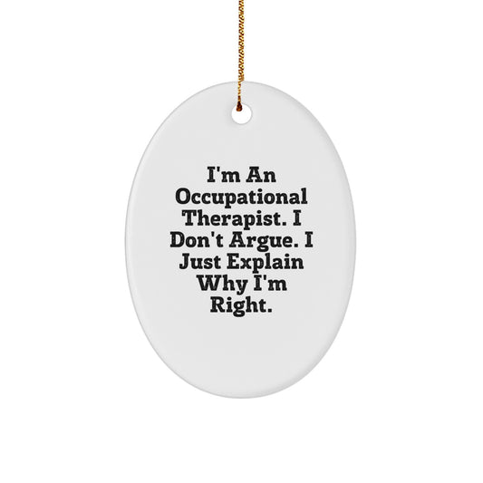 Occupational Therapist Gifts, Funny Quote Oval Ornament, Gifts from Family, Gifts for Occupational Therapist Christmas Unique Gifts - Image 1