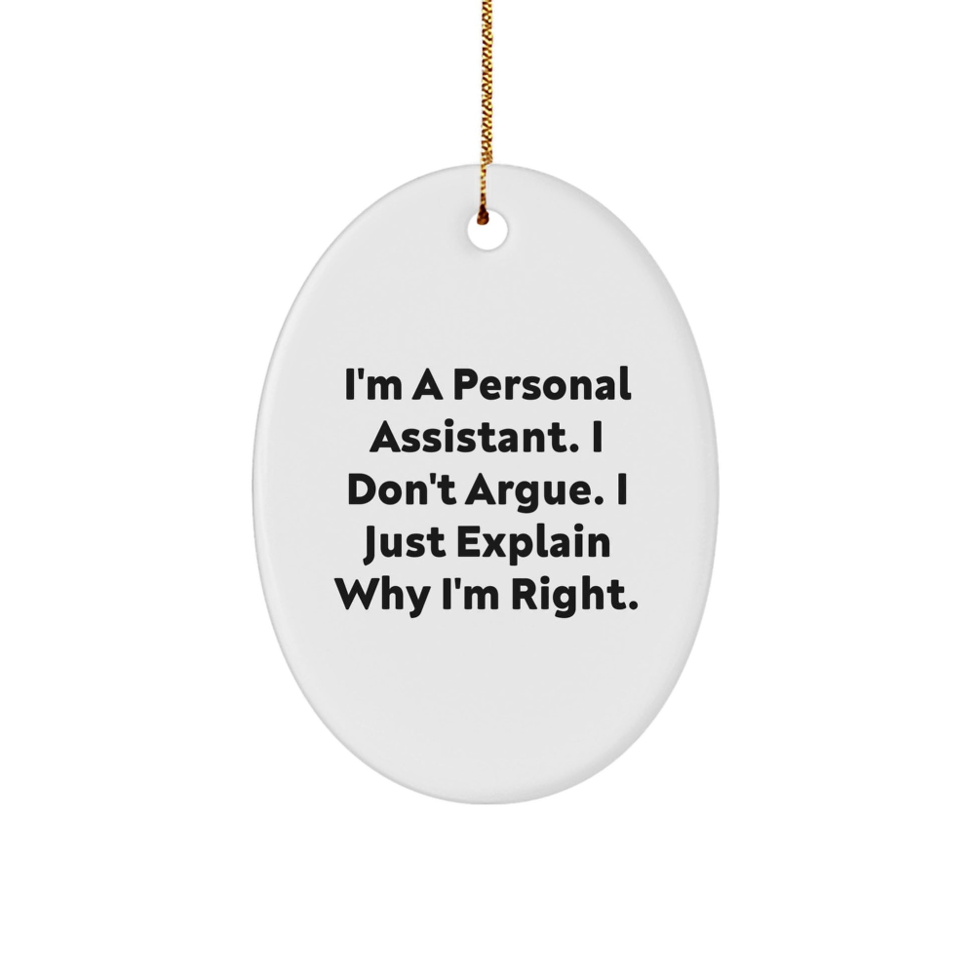 Personal Assistant Oval Ornament Funny Quote, Gifts for Personal Assistant, Funny Christmas Unique Gifts from Friends and Family, Personal Assistant Gifts - Image 1