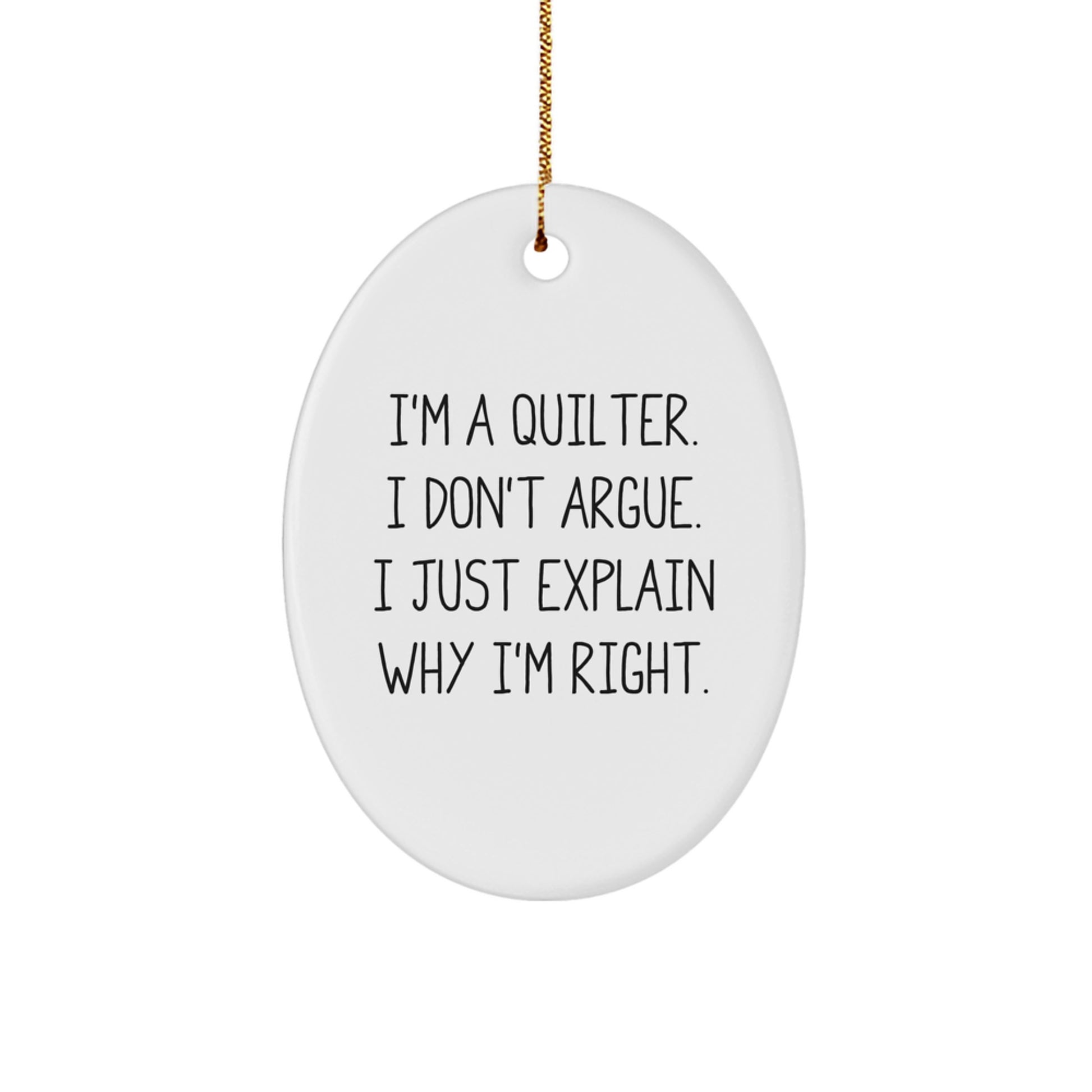 Quilter Gifts from Friends - Funny Oval Ornament for Christmas - Image 1