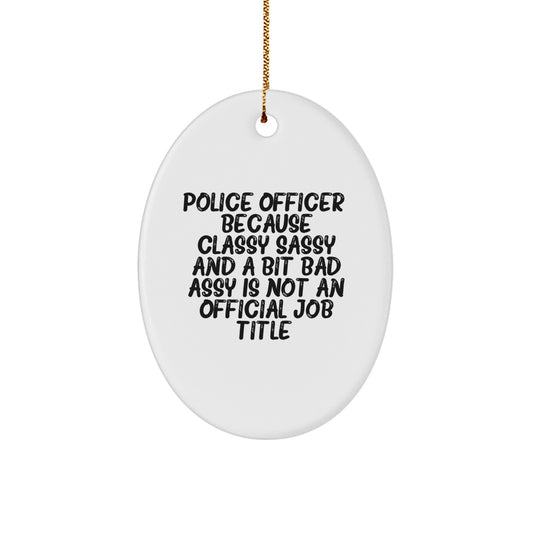 Funny Police Officer Gifts for Men, Oval Ornament, White - Gifts from Friends, Coworkers, Family, or Men for Police Officer Christmas Unique - Image 1