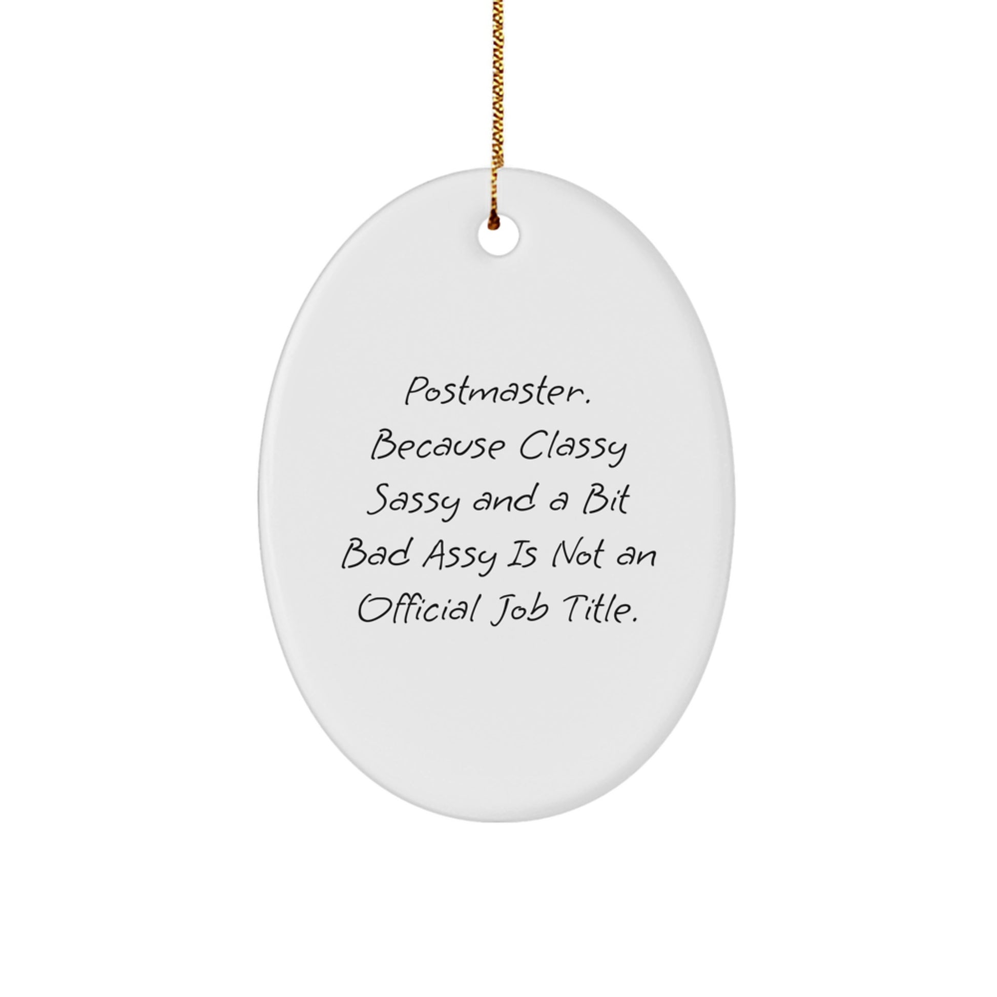 Postmaster Gifts from Friends, Funny Oval Ornament with Sassy Quote, Christmas Unique Gifts for Men, Women, Coworkers, Family - Image 1
