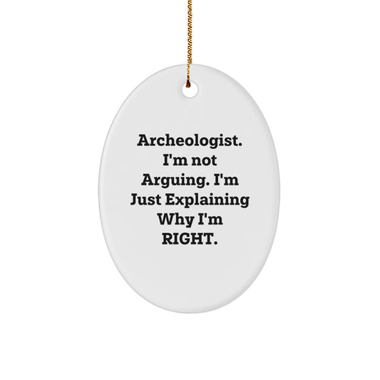 Gifts from Friends for Archeologists - Oval Ornament with Funny Quote, Perfect Christmas Unique Gift for Men, Women, and Coworkers - Image 1