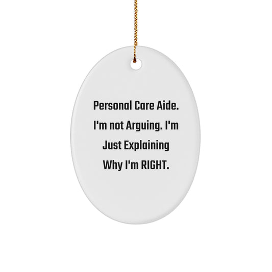 Funny Personal Care Aide Gifts from Friends - Christmas Unique Inspirational Oval Ornament for Personal Care Aide - Image 1