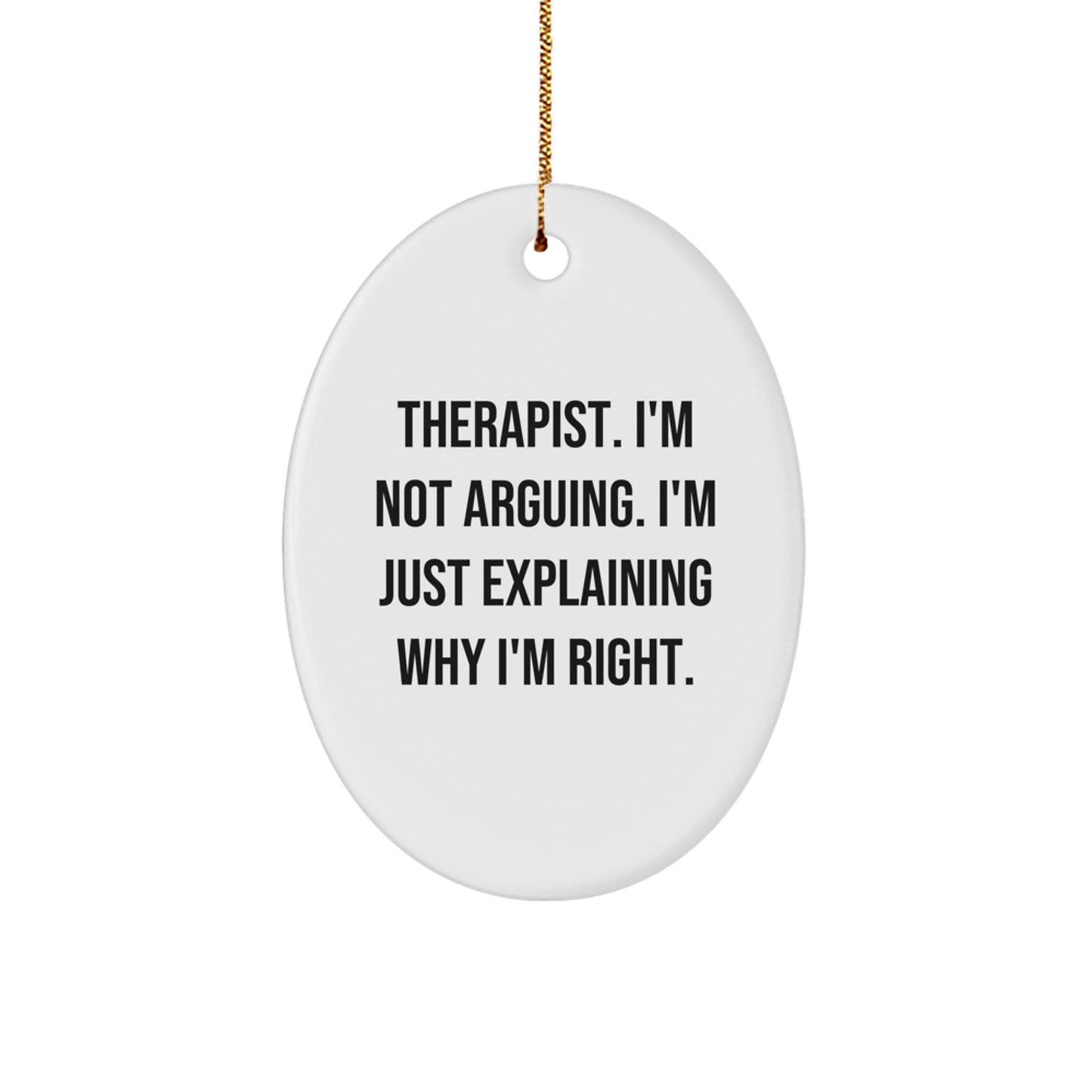 Funny Therapist Gifts, Oval Ornament Quotes for Therapists, Christmas Unique Gifts from Friends, Family, Coworkers - Image 1