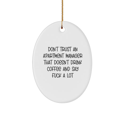 Funny Christmas Unique Gifts for Apartment Managers - Apartment Manager Oval Ornament, Sassy Quote, Coffee Lover - Image 1