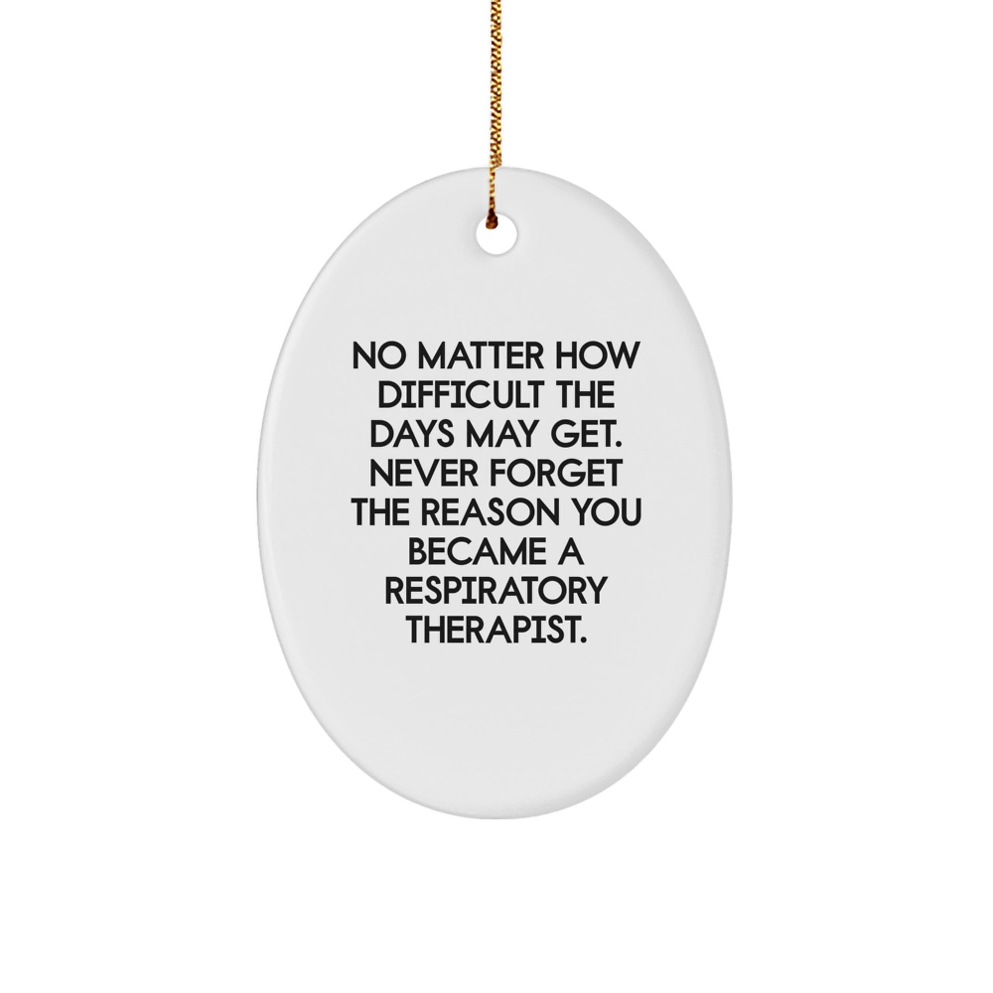 Inspiring Respiratory Therapist Gifts, Oval Ornament with Encouragement Quote, Gifts from Friends for Respiratory Therapist Men or Women, Unique Christmas Ornament - Image 1