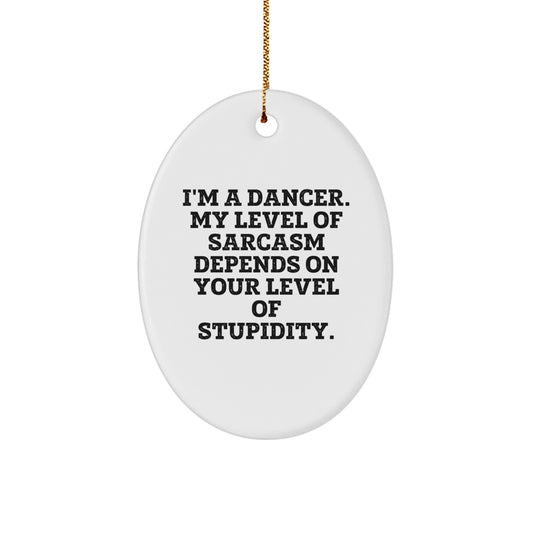 Funny Dancer Gifts for Dancer from Friends - Oval Ornament Christmas Decorations - Image 1