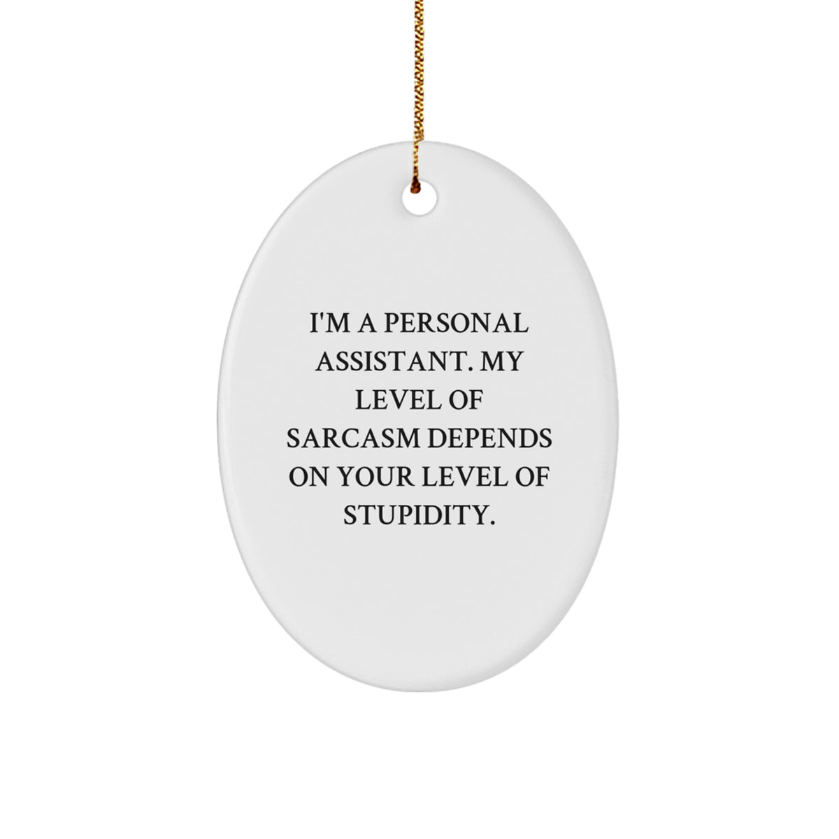 Funny Quote Oval Ornament Gifts from Friends for Personal Assistant Christmas Unique Decorations - Image 1