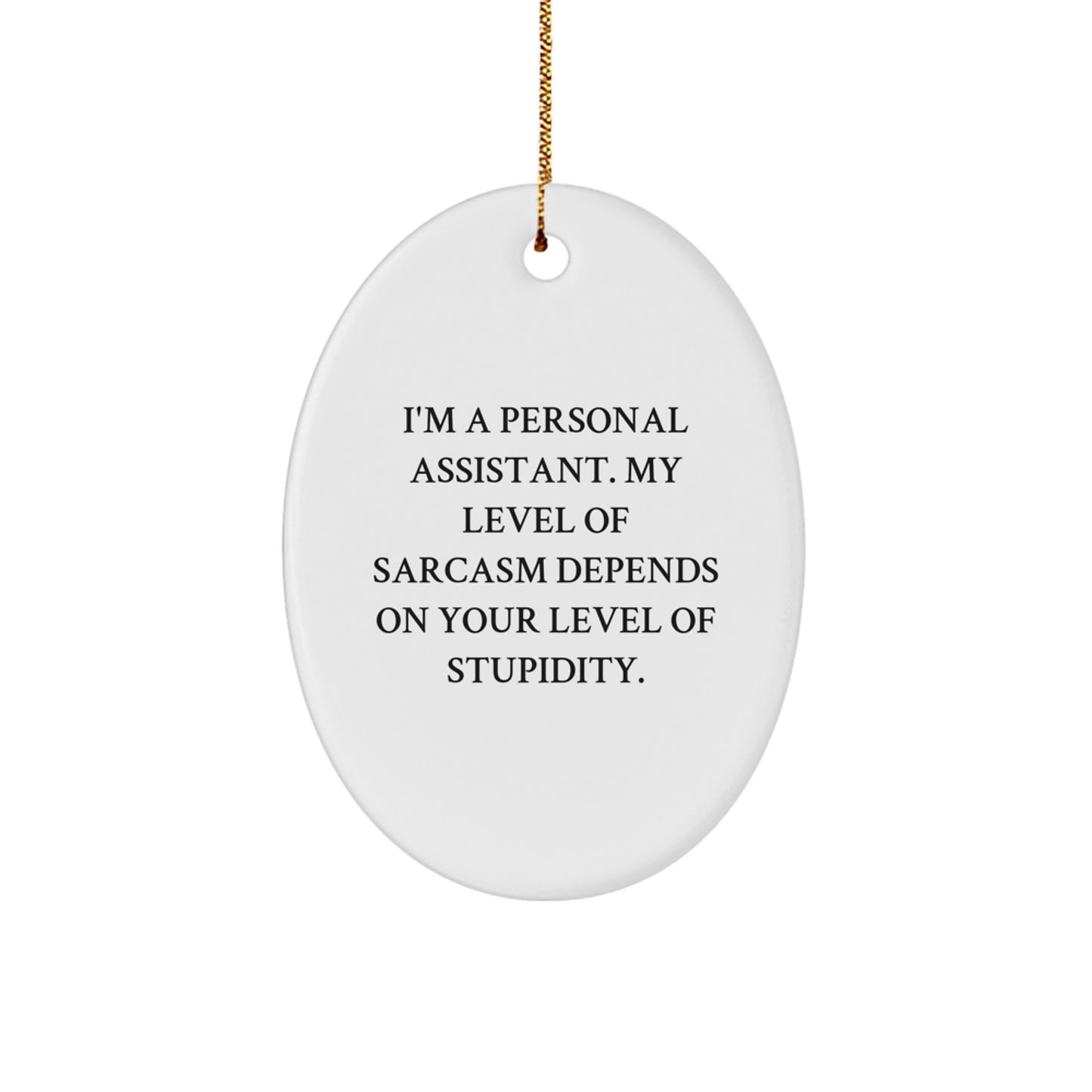 Funny Quote Oval Ornament Gifts from Friends for Personal Assistant Christmas Unique Decorations - Image 1