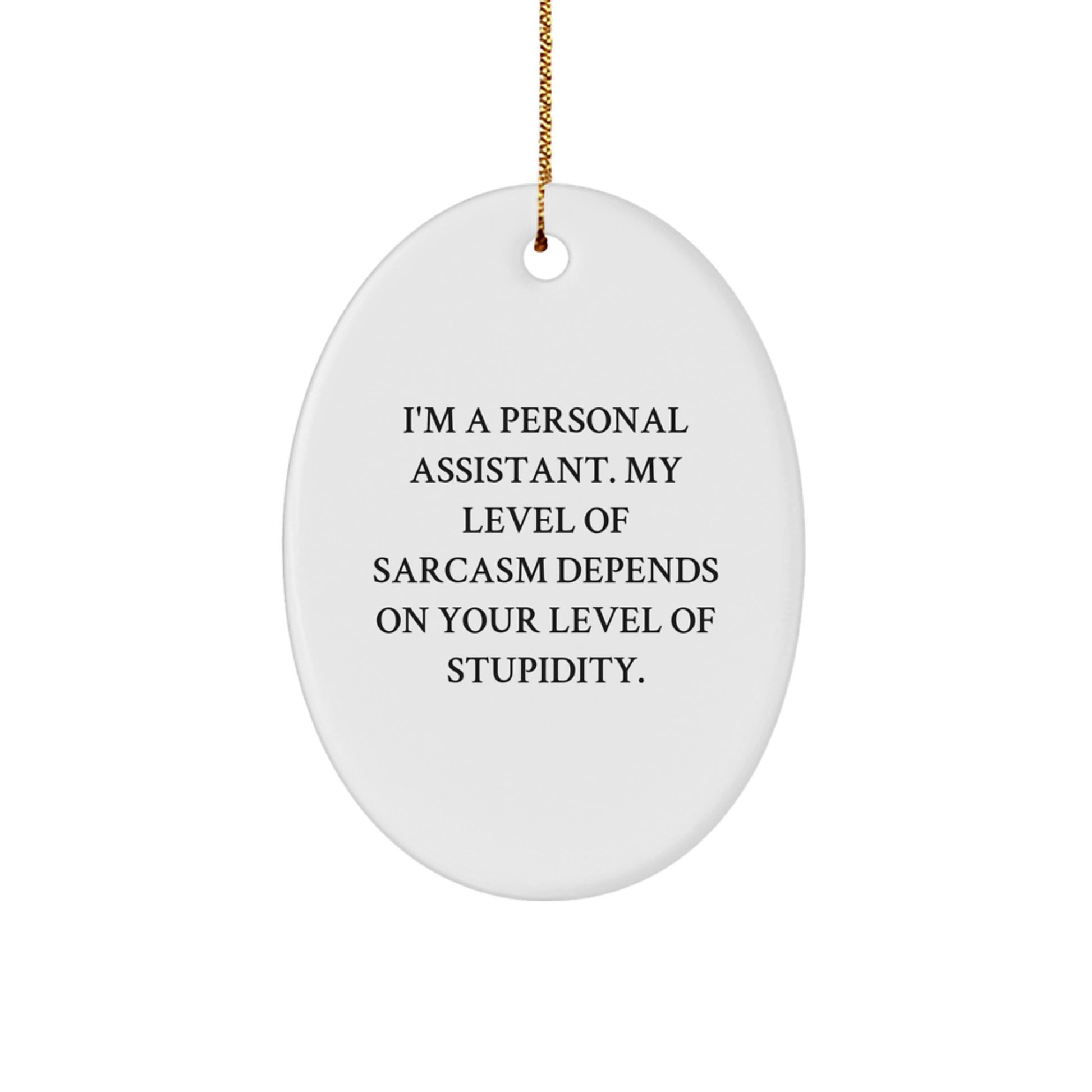 Funny Quote Oval Ornament Gifts from Friends for Personal Assistant Christmas Unique Decorations - Image 1