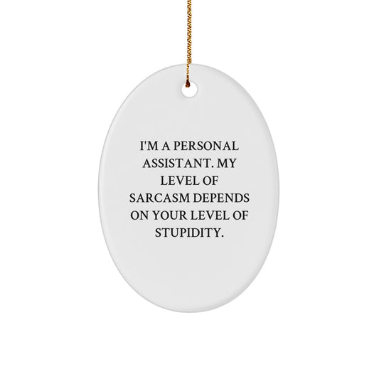 Funny Quote Oval Ornament Gifts from Friends for Personal Assistant Christmas Unique Decorations - Image 1