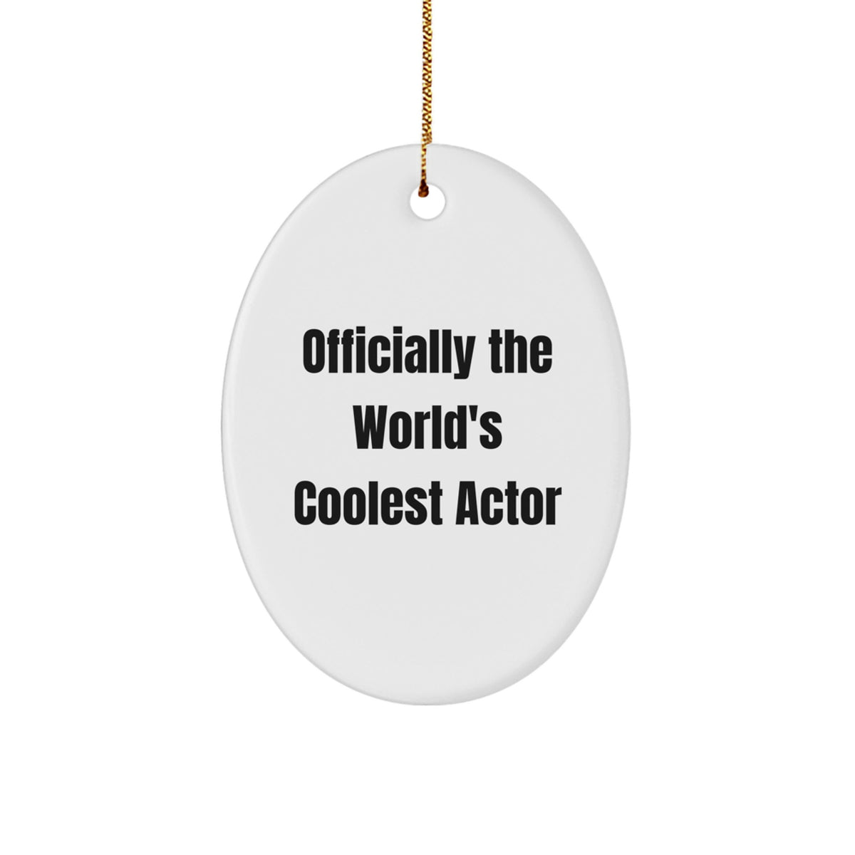 Funny Actor Oval Ornament Gifts from Friends and Family Officially The World's Coolest Actor Christmas Unique Gifts - Image 1