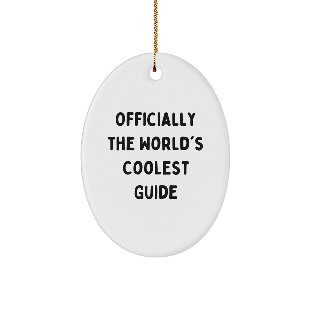 Funny Official Gifts from Friends for Guide Lovers - Oval Ornament, Officially The World's Coolest Guide Christmas Unique Gifts - Image 1