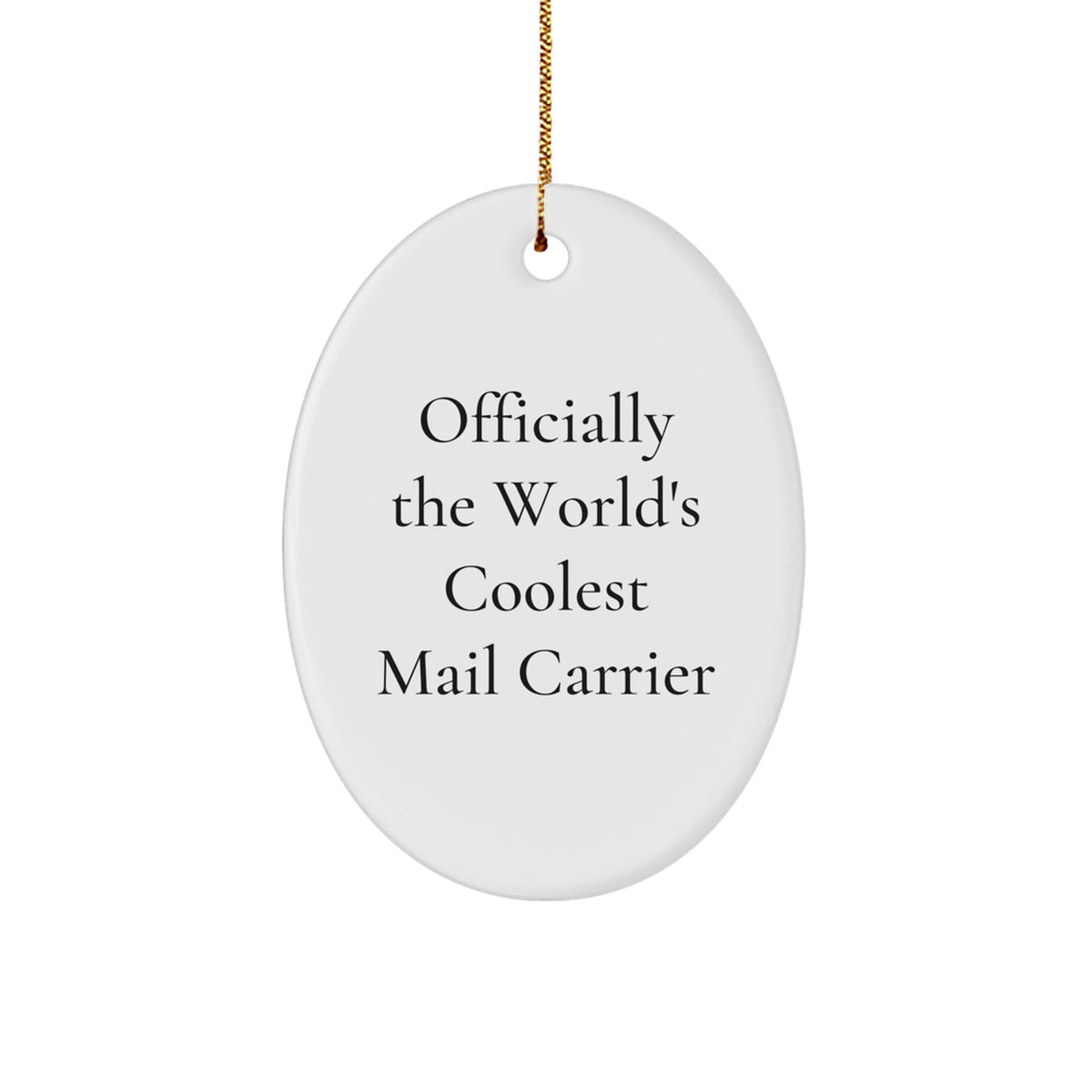 Gifts from Family and Friends for the Officially The World's Coolest Mail Carrier - Funny Oval Ornament for Christmas Unique Gifts - Image 1