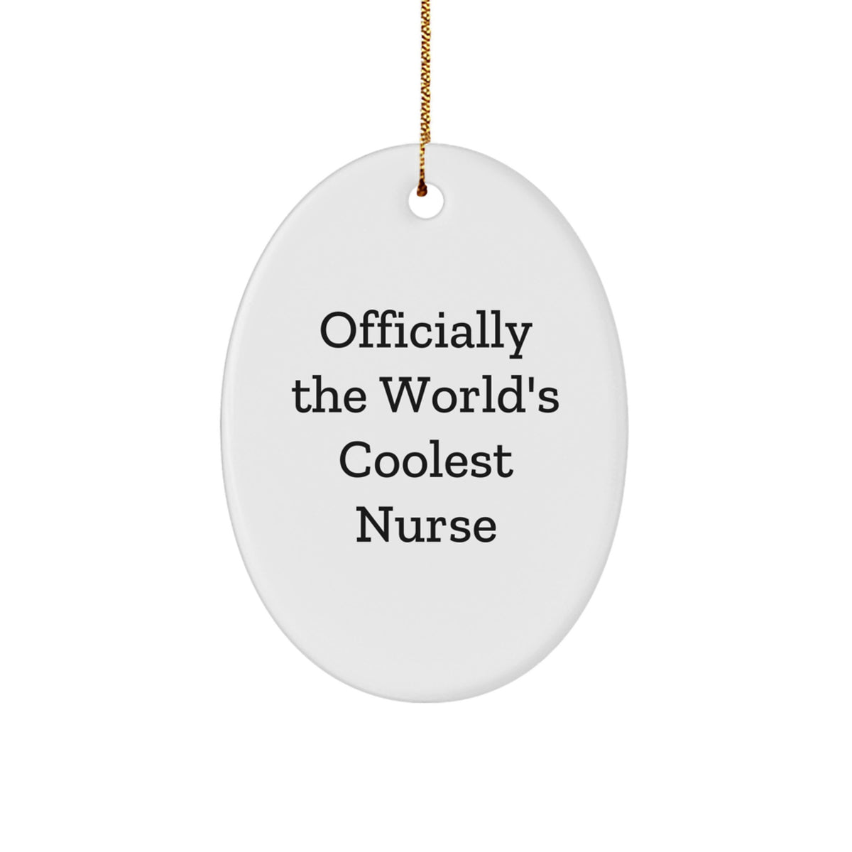 Funny Nurse Oval Ornament Gifts from Men to Friends, Christmas Unique Nurse Decorations, 'Officially The World's Coolest Nurse' Oval Shaped Ornament for Nurse Gifts for Family - Image 1