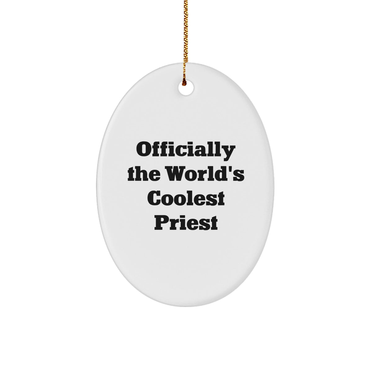 Unique Gifts from Men to Priest - Oval Ornament 'Officially The World's Coolest Priest' - Christmas Decorations - Image 1