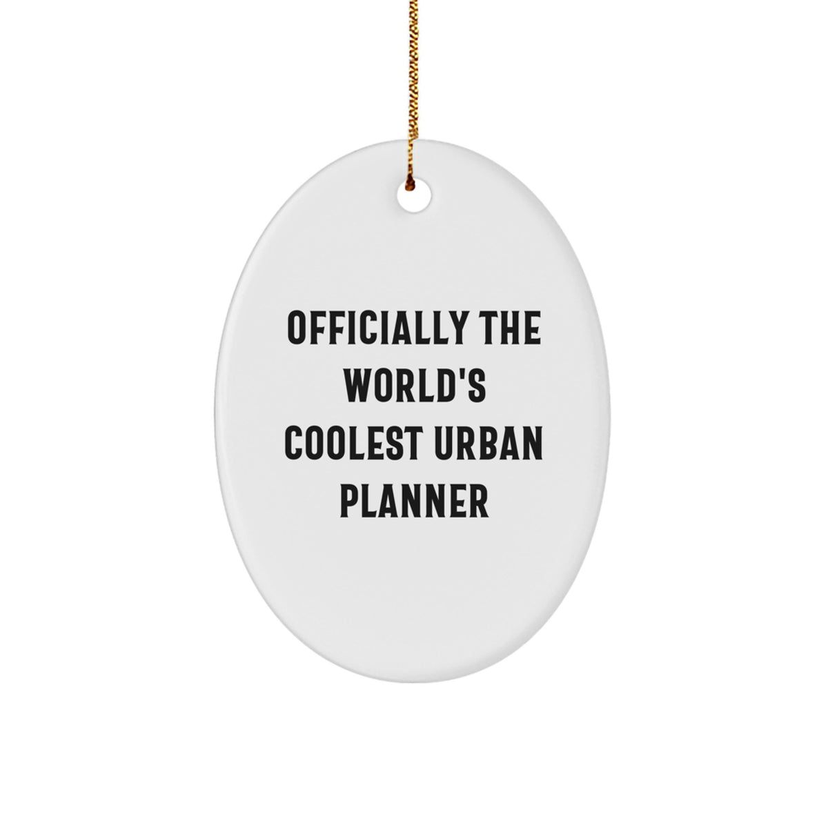 Urban Planner Gifts for Him - Officially The 'World's Coolest' Oval Ornament, Funny Quote, White, Oval Shaped, Christmas Unique Gifts from Friends, Family, Coworkers, Men, Women, Urban Planner - Image 1