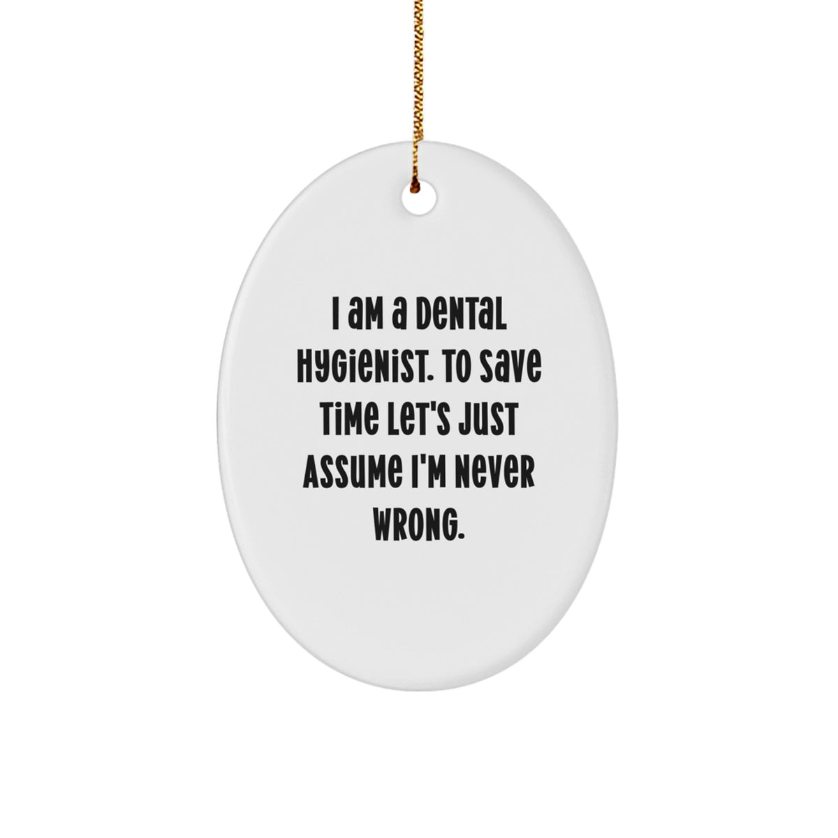 Funny Dental Hygienist Oval Ornament Gifts from Friends for Men - Christmas Unique Gifts - Image 1