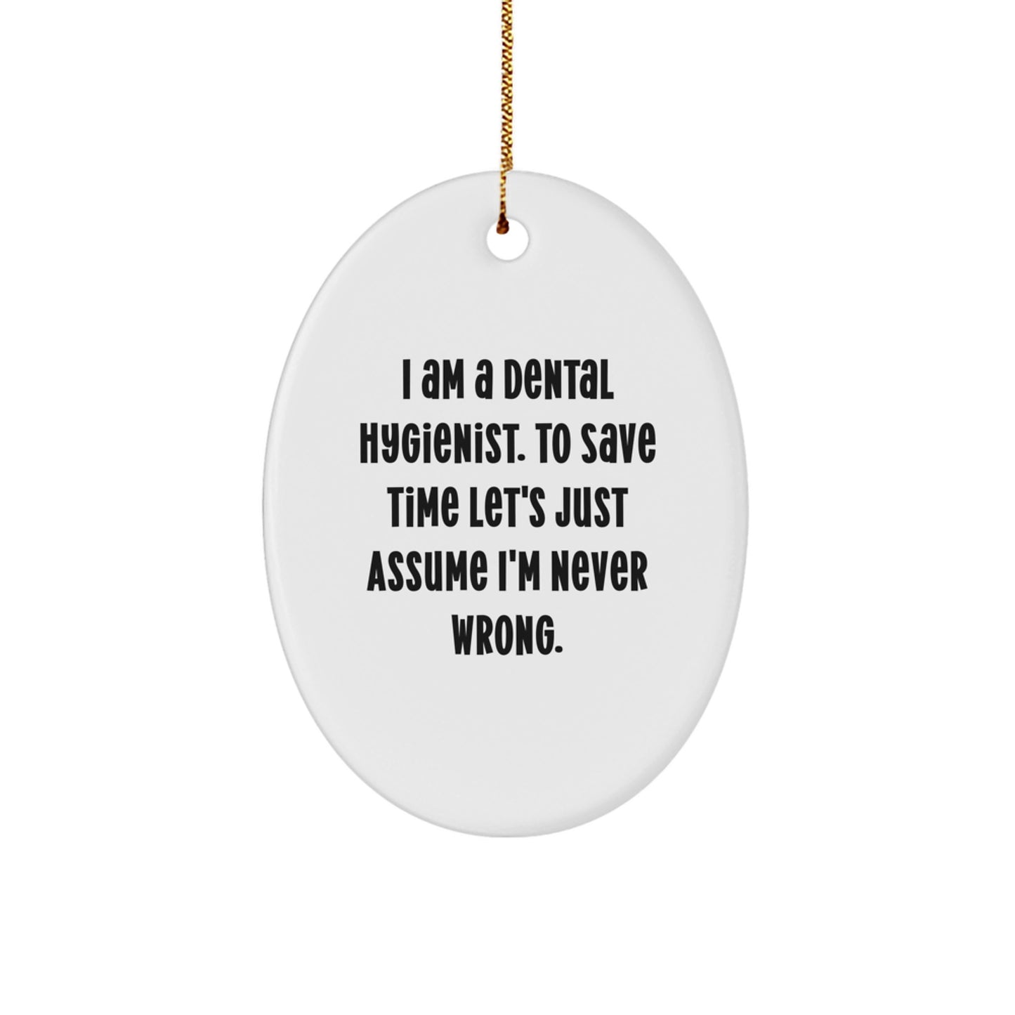 Funny Dental Hygienist Oval Ornament Gifts from Friends for Men - Christmas Unique Gifts - Image 1