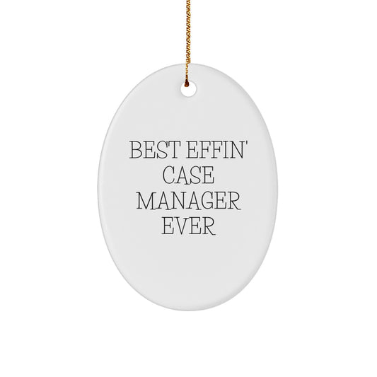 Funny Case Manager Gifts for Men, Best Effin' Case Manager Ever Oval Ornament, Christmas Unique Gifts from Friends - Image 1