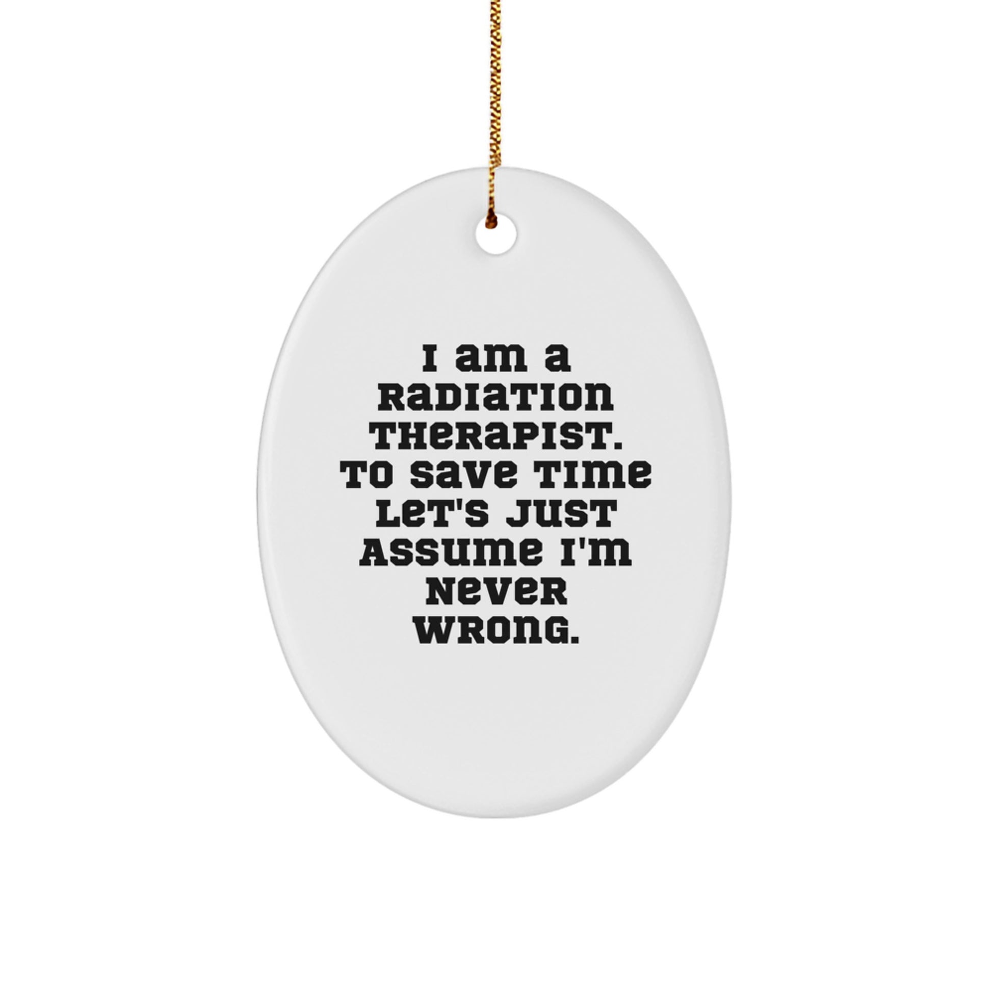 Funny Radiation Therapist Oval Ornament Gifts from Men to Radiation Therapist at Christmas, Christmas Unique Gifts for Radiation Therapist Friends - Image 1