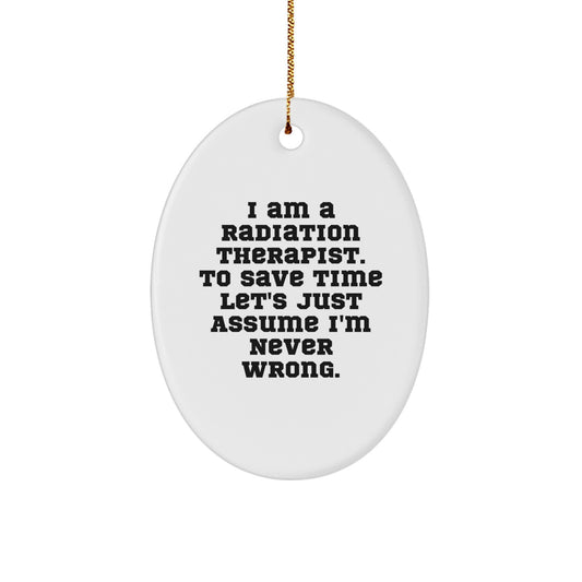 Funny Radiation Therapist Oval Ornament Gifts from Men to Radiation Therapist at Christmas, Christmas Unique Gifts for Radiation Therapist Friends - Image 1