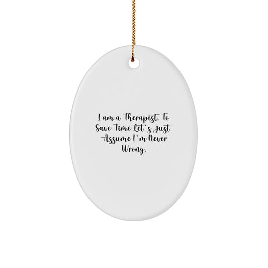 Funny Therapist Gifts for Christmas, Oval Ornament with Humorous Quote, Gifts from Friends for Therapist, Perfect Decorations for Office - Image 1