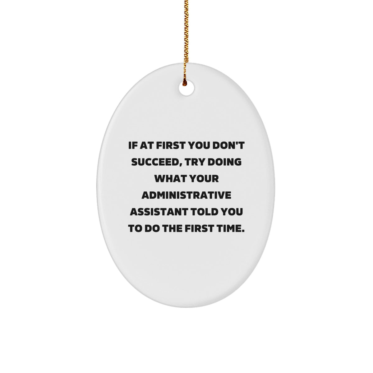 Funny Administrative Assistant Oval Ornament, Gifts from Friends, Christmas Unique Gifts for Her, Him, Coworkers, Family - Image 1