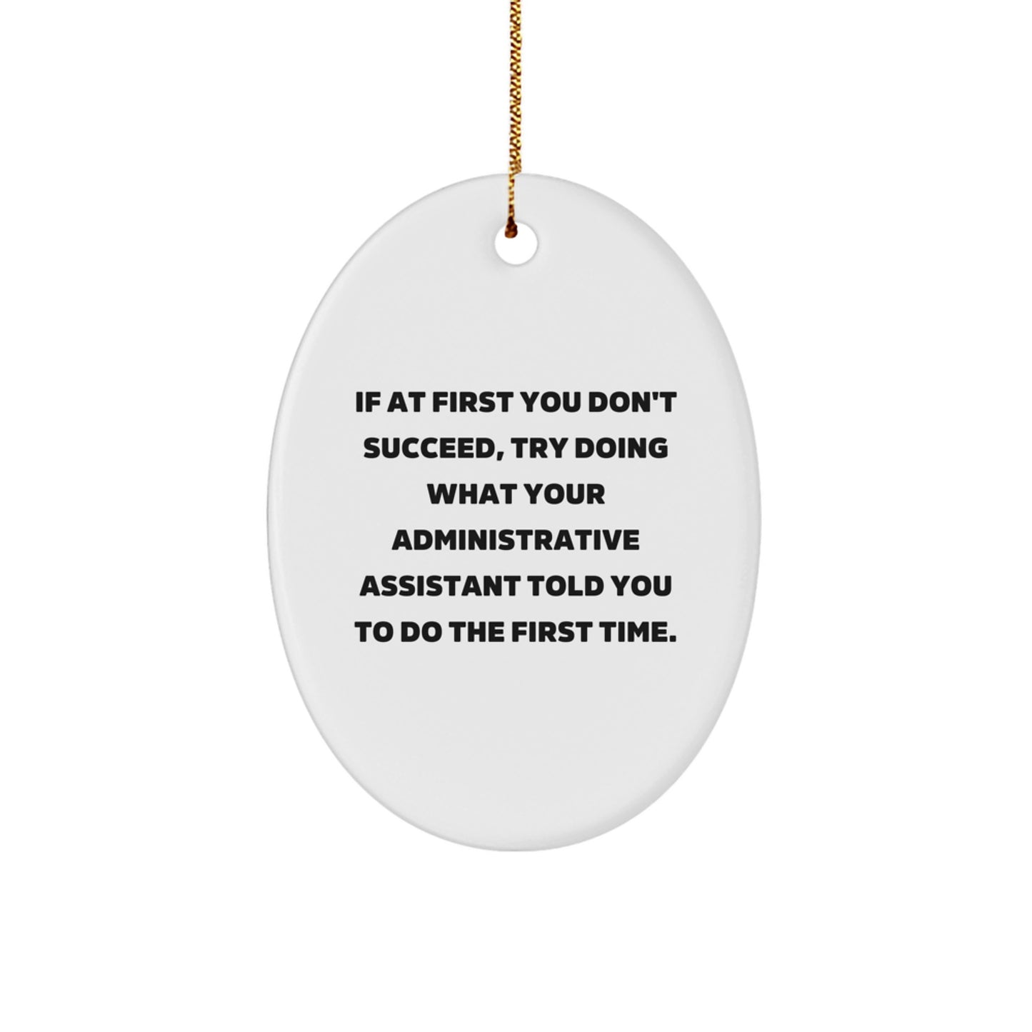 Funny Administrative Assistant Oval Ornament, Gifts from Friends, Christmas Unique Gifts for Her, Him, Coworkers, Family - Image 1