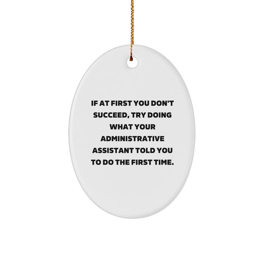 Funny Administrative Assistant Oval Ornament, Gifts from Friends, Christmas Unique Gifts for Her, Him, Coworkers, Family - Image 1