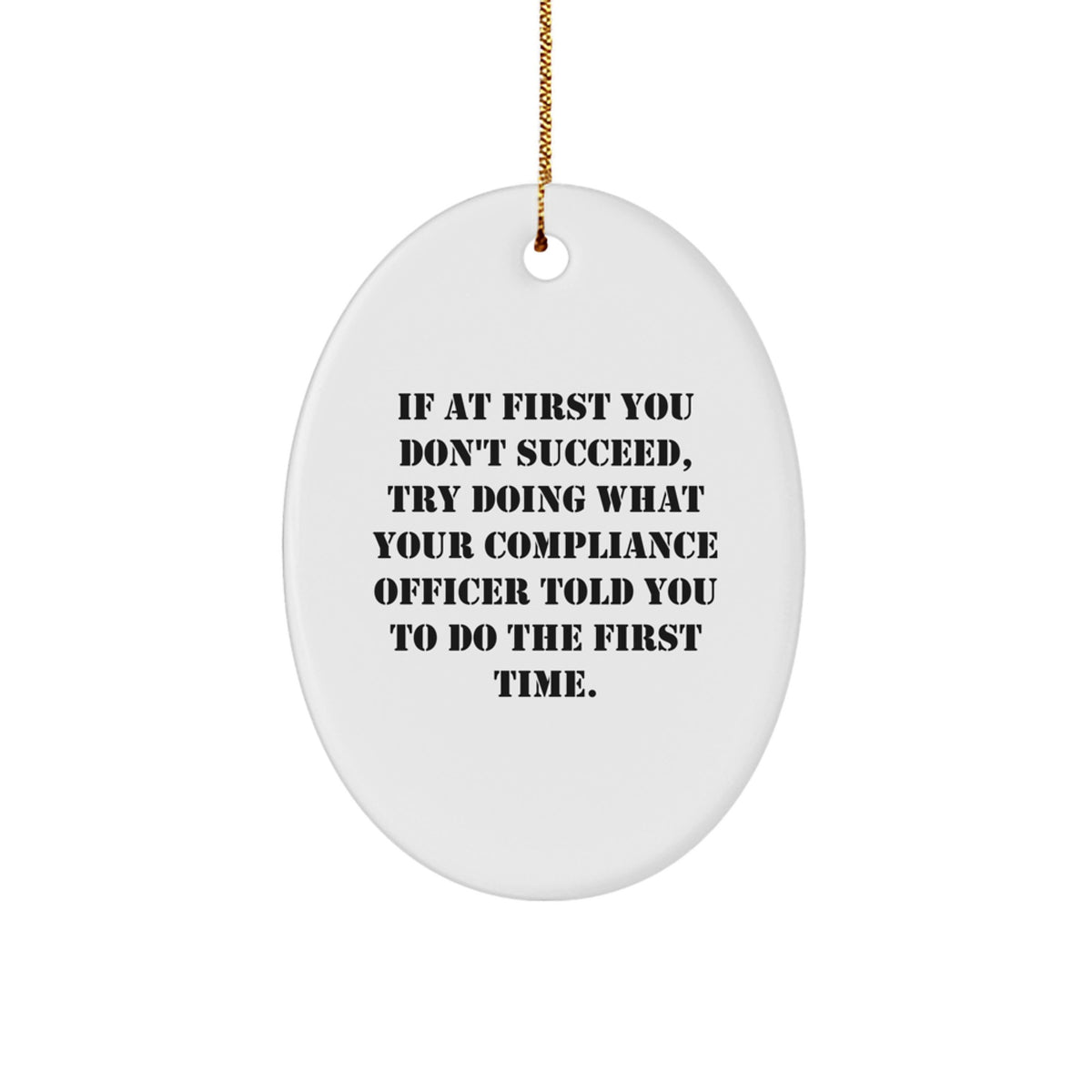 Funny Compliance Officer Gifts from Friends - Oval Ornament for Compliance Officer, Christmas Unique Gifts for Men Women Coworkers Family - Image 1