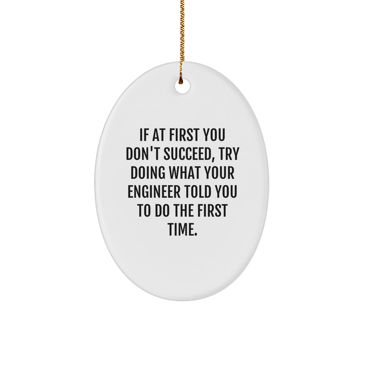 Engineer Oval Ornament Funny Quote Gifts from Friends for Engineer Christmas - Image 1