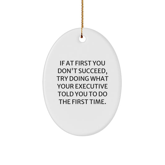 Funny Executive Oval Ornament Gifts from Men to Friends during Christmas Unique Gifts - Image 1