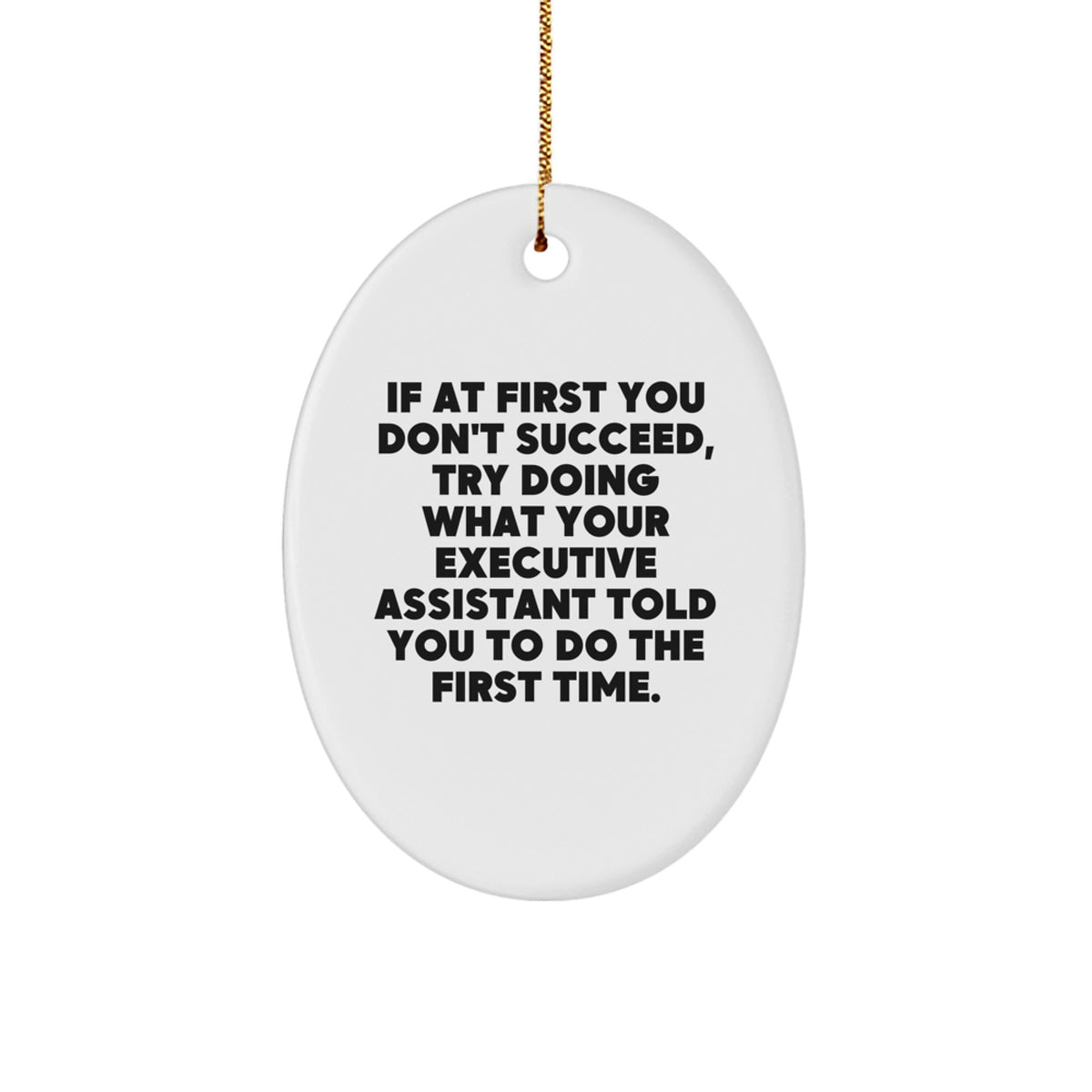 Funny Executive Assistant Gifts for Christmas Oval Ornament Gifts from Friends - Image 1